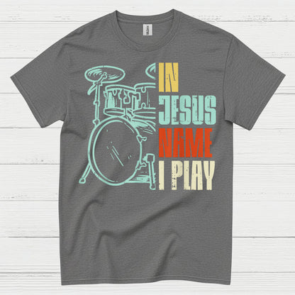 In Jesus Name Drums T Shirt