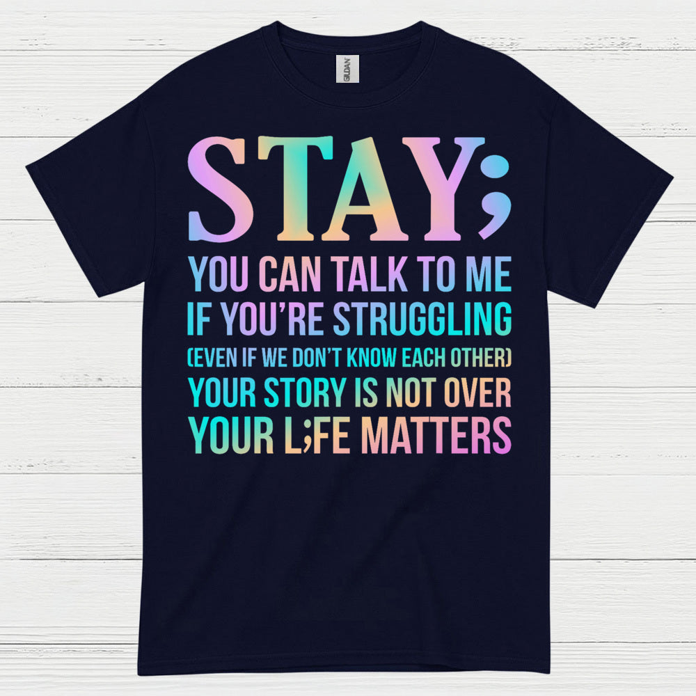 Stay Strong Support Message T Shirt