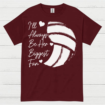 I'll Always Be Her Biggest Fan Volleyball T Shirt