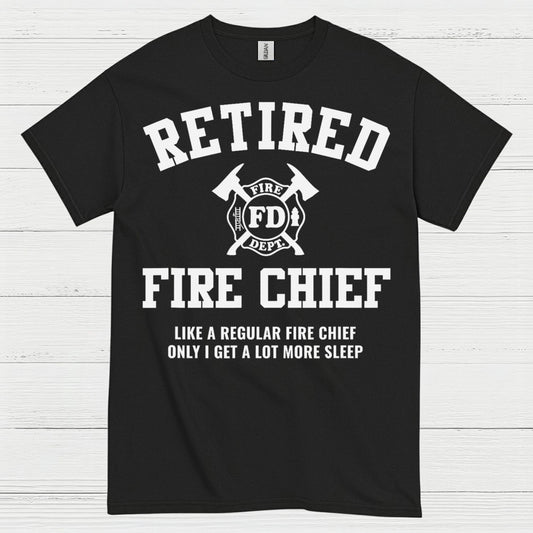 Retired Fire Chief More Sleep Firefighter T Shirt