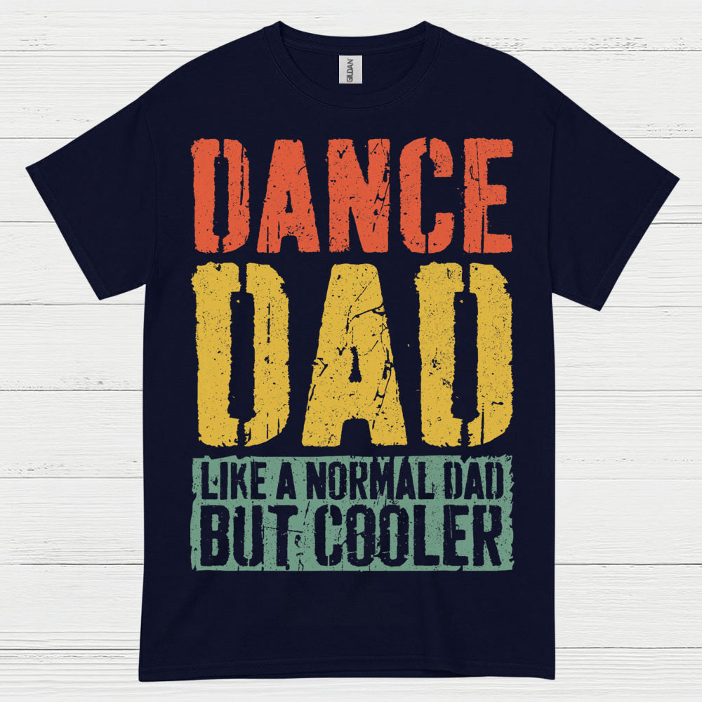 Dance Dad Cooler Funny T Shirt