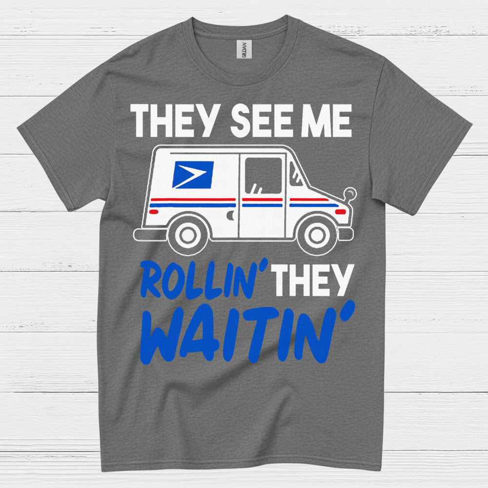 They See Me Rollin Mailman T Shirt