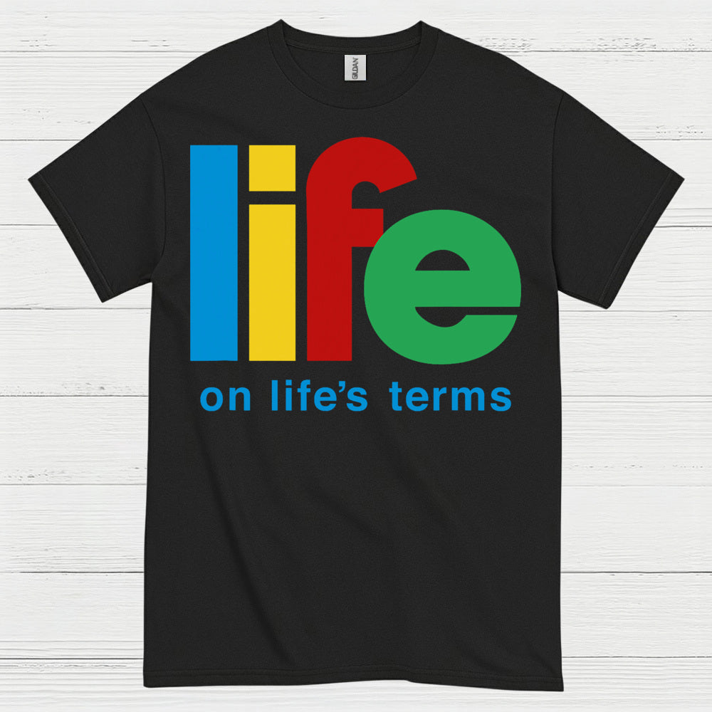 Life On Life's Terms Recovery T Shirt