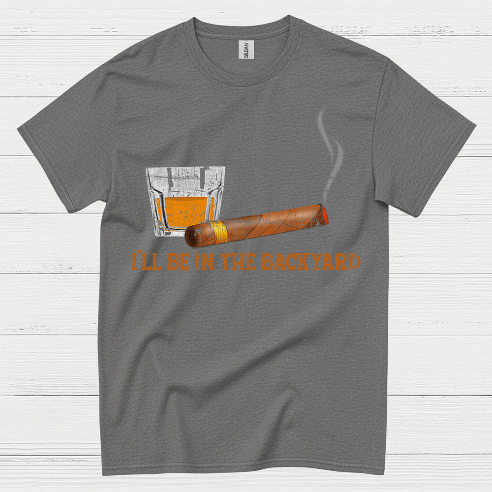 I’ll Be In The Backyard Relax T Shirt