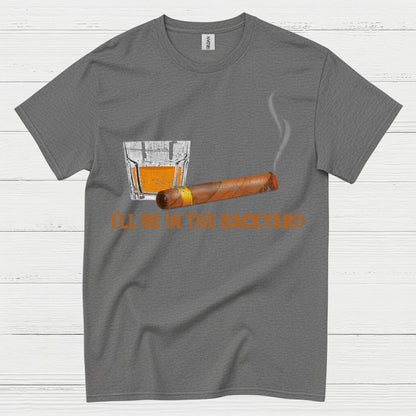I’ll Be In The Backyard Relax T Shirt