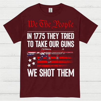 We The People 1775 We Shot Them T Shirt