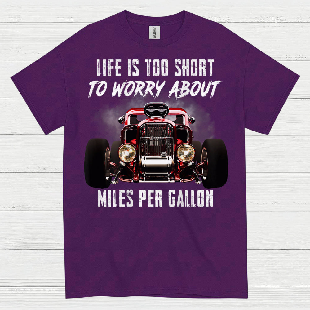 Life Is Too Short Hot Rod T Shirt