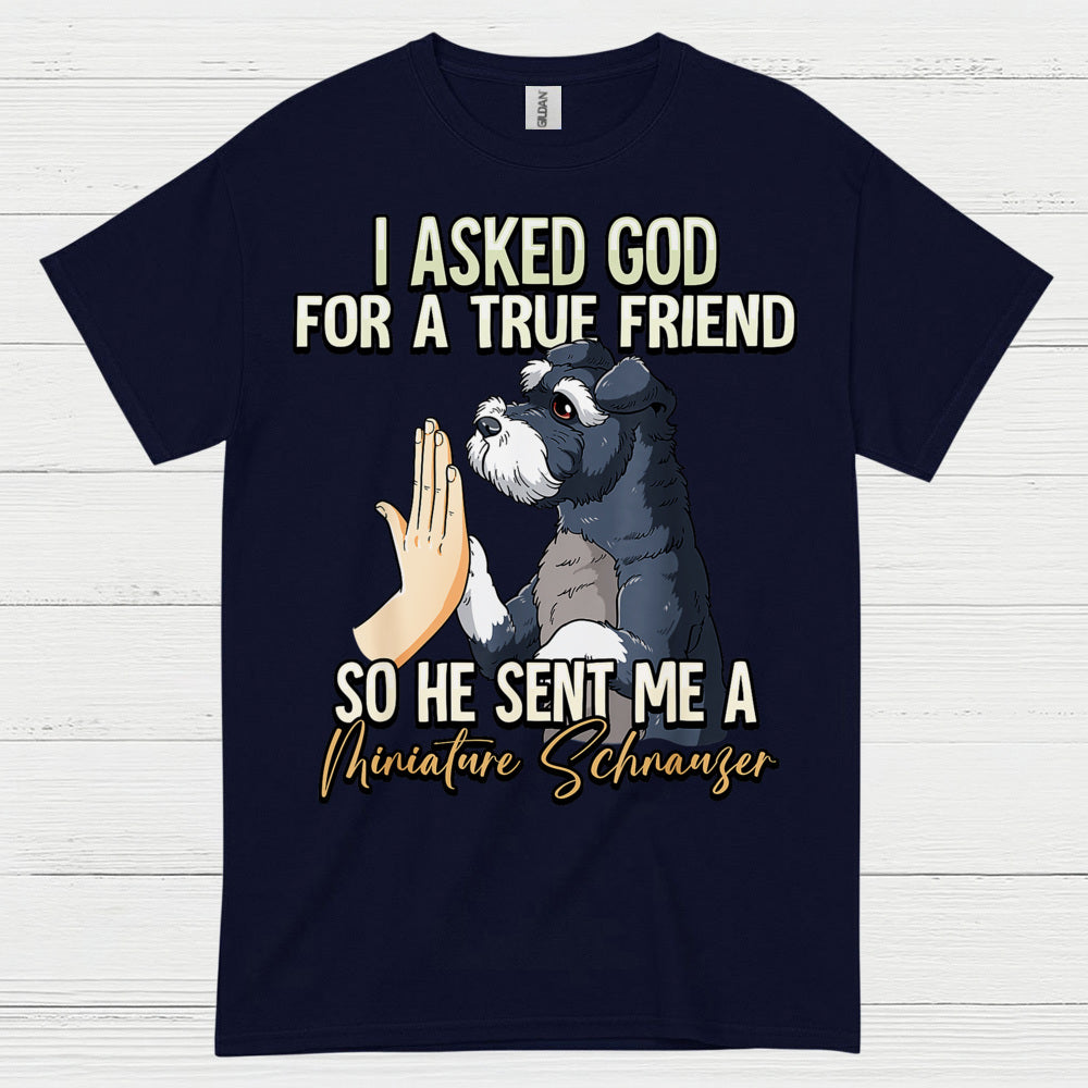 True Friend Miniature Schnauzer Dog Lover T Shirt