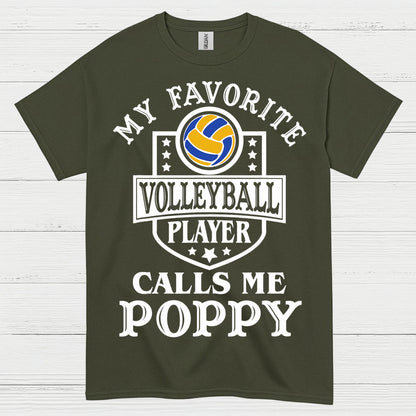 My Favorite Volleyball Player Calls Me Poppy T Shirt