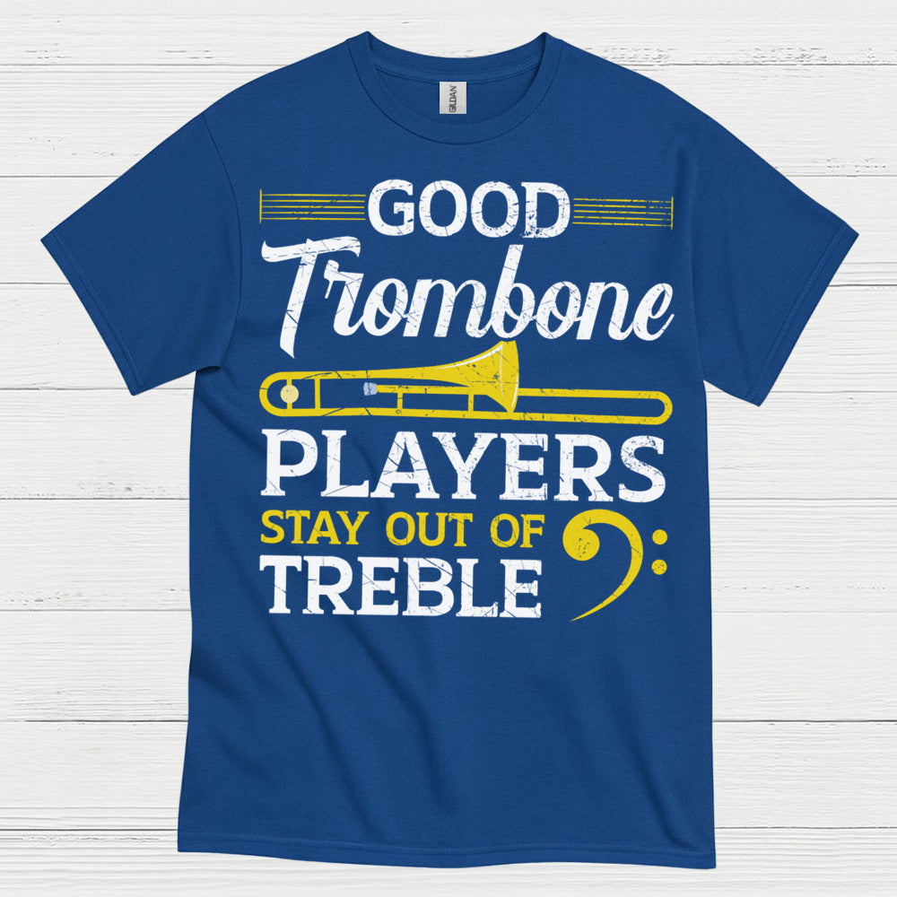 Good Trombone Players Funny T Shirt