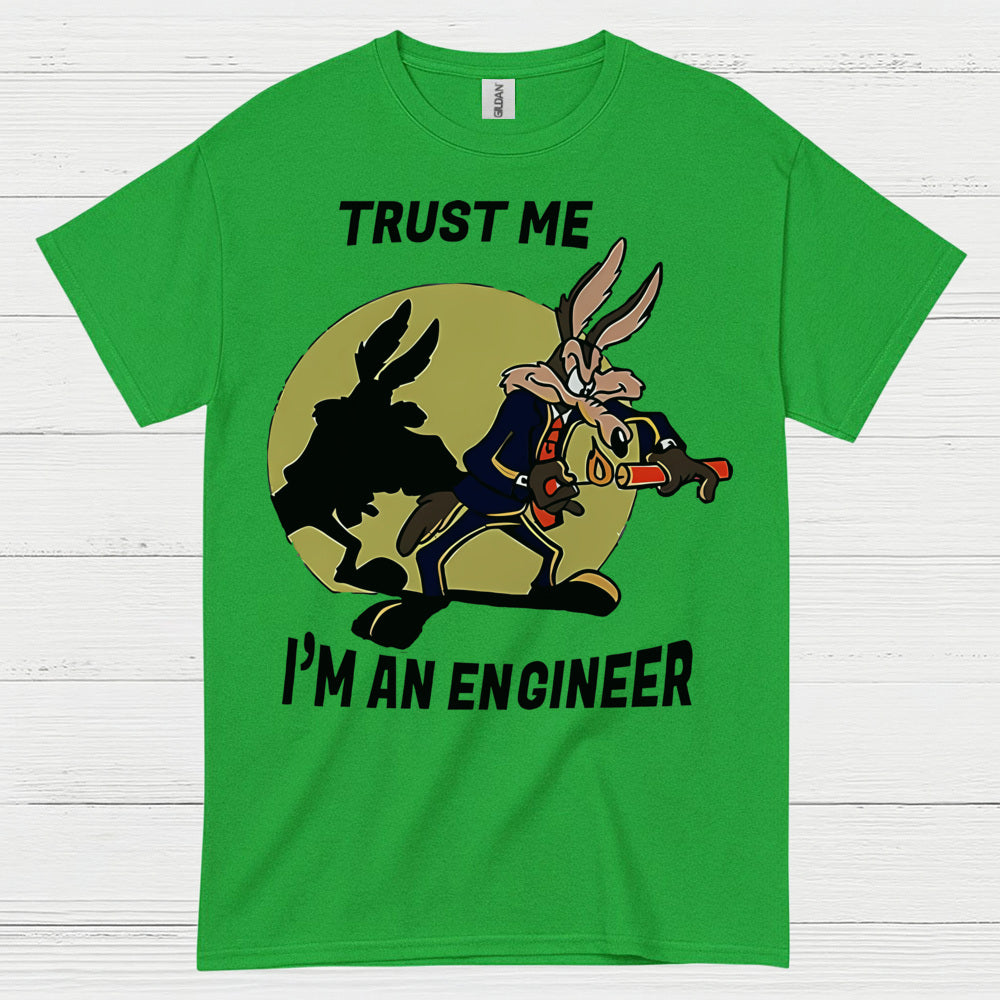 Trust Me Engineer T Shirt