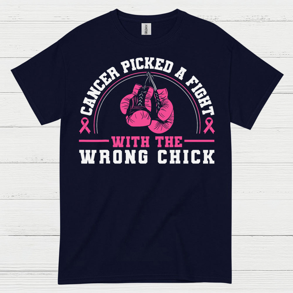 Cancer Picked The Wrong Chick T Shirt