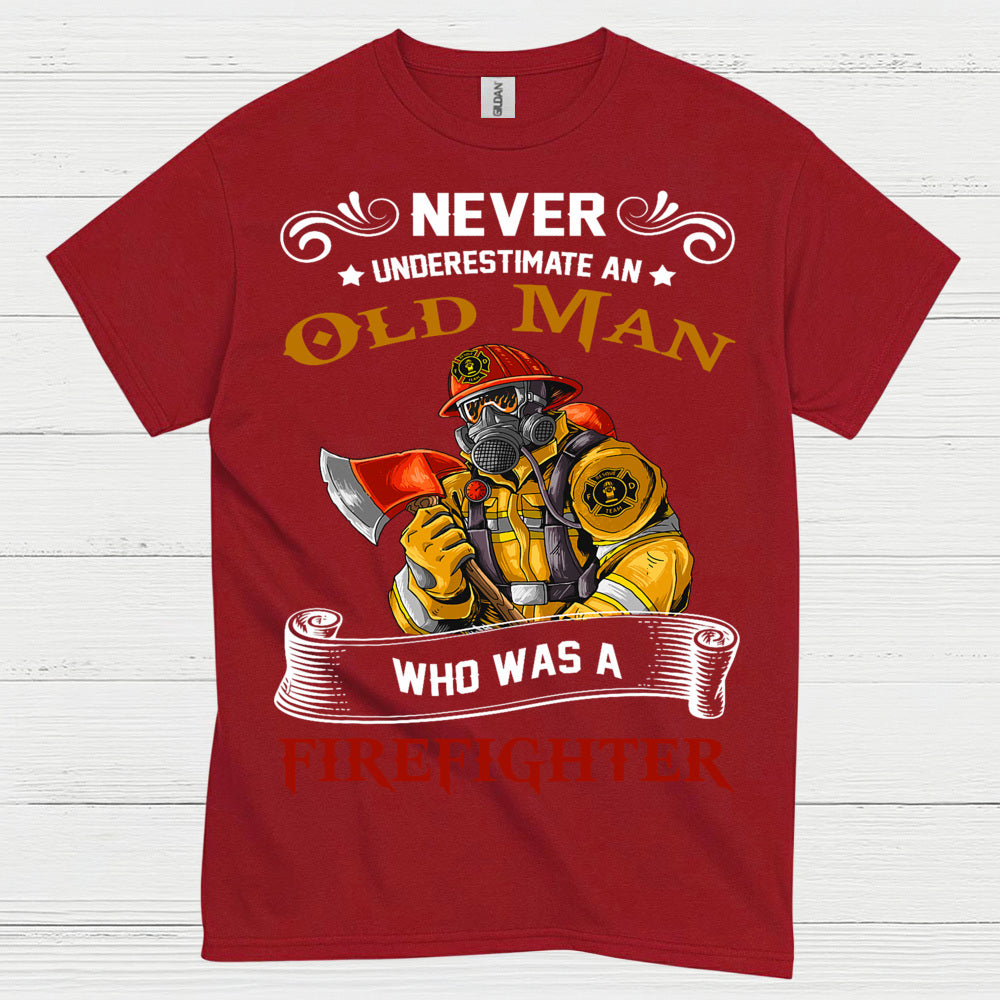 Old Man Who Was A Firefighter T Shirt
