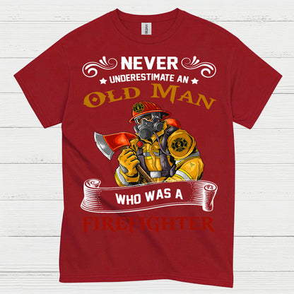 Old Man Who Was A Firefighter T Shirt