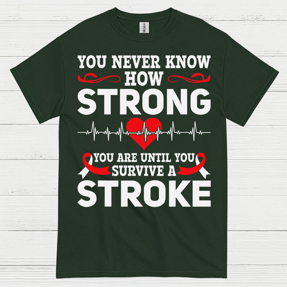 Strong Until You Survive A Stroke Awareness T Shirt