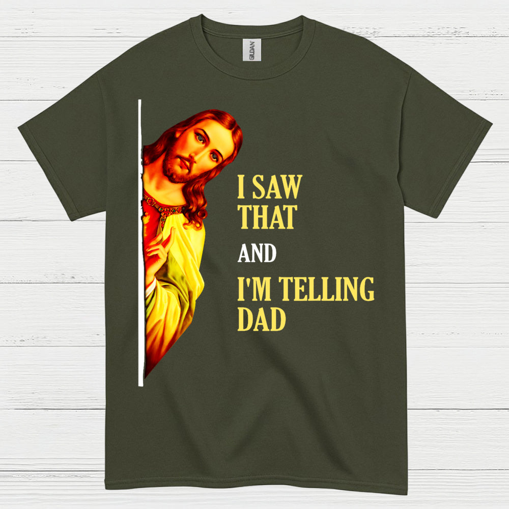 I Saw That Jesus Humor Christian T Shirt