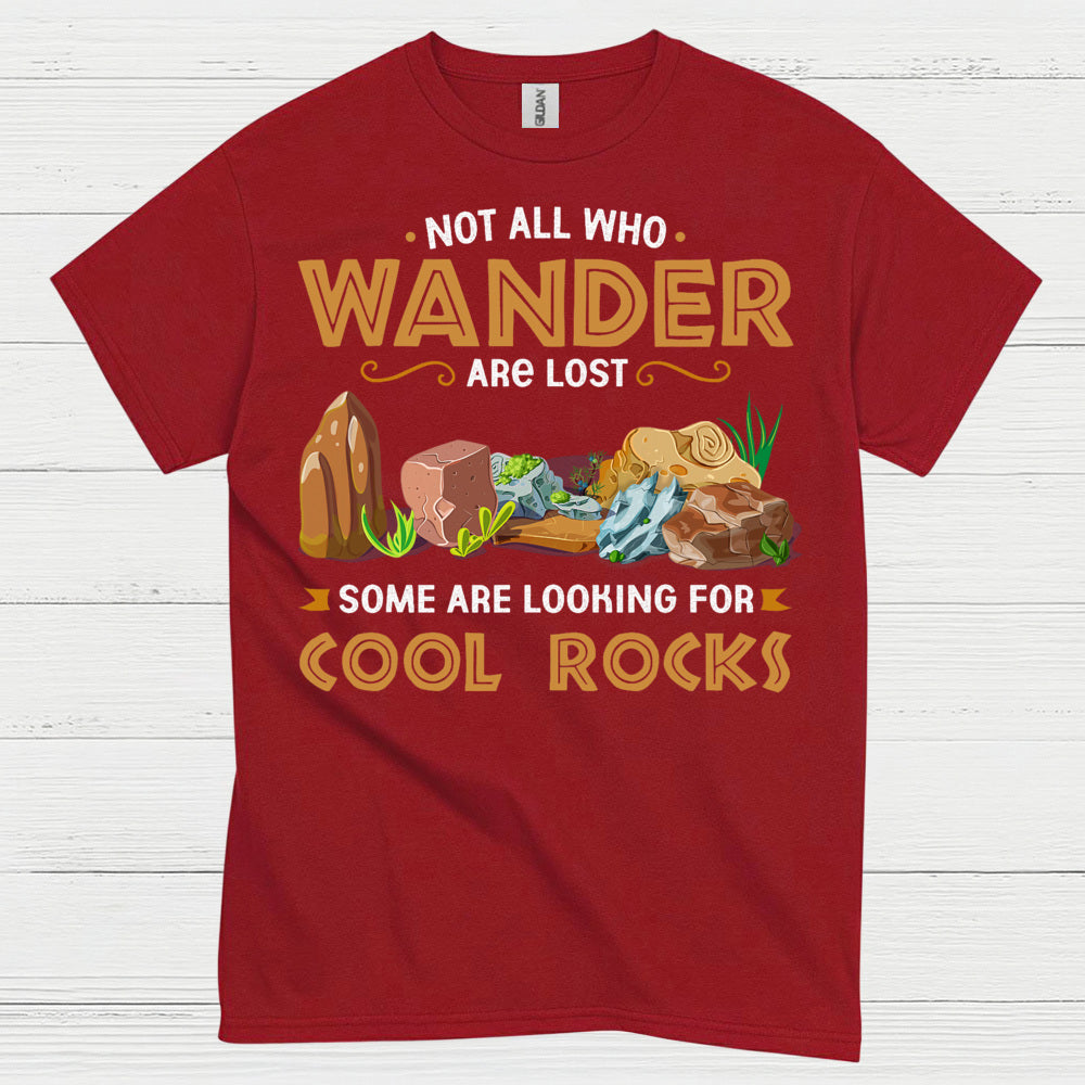 Not All Who Wander Cool Rocks T Shirt