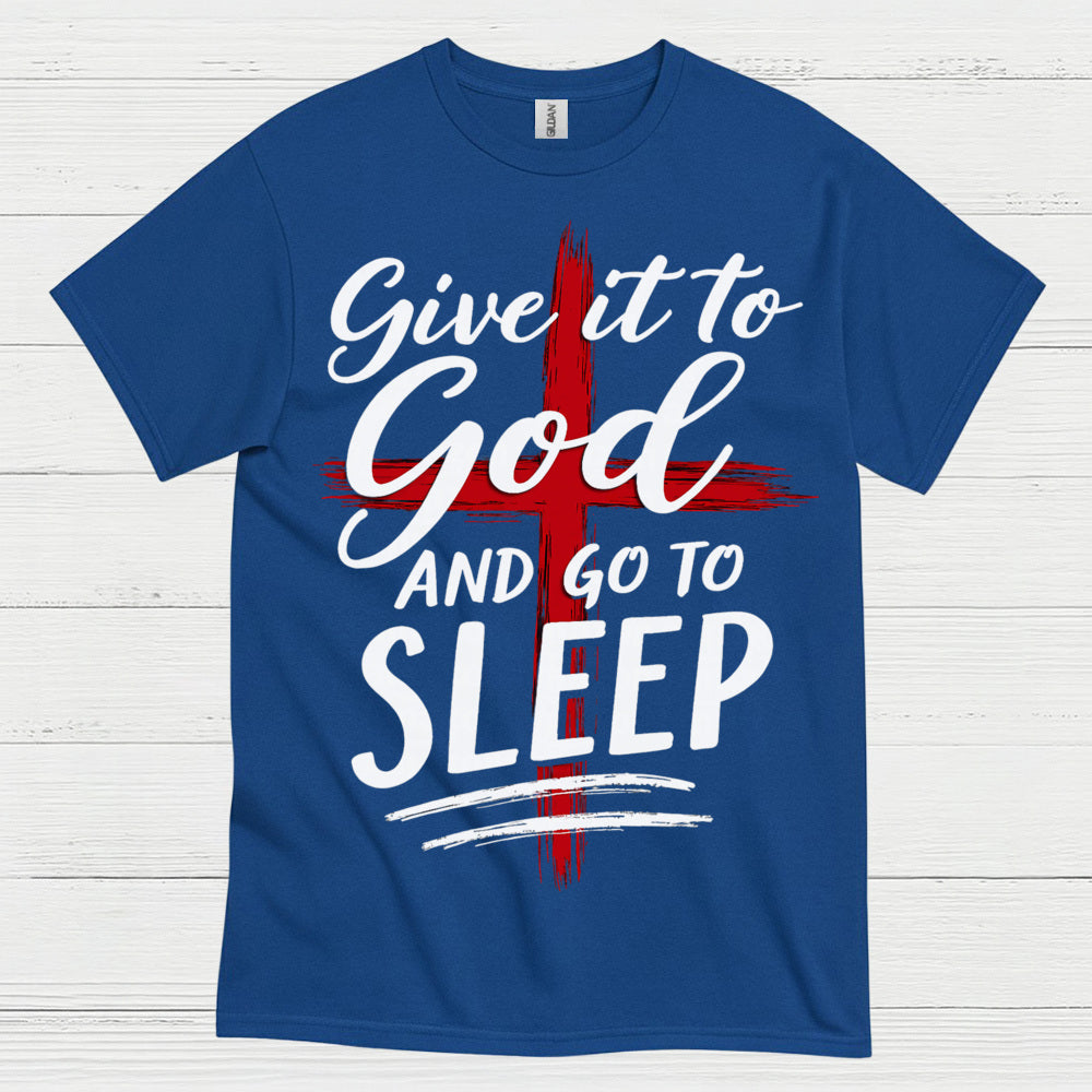 Give It To God Christian Faith T Shirt