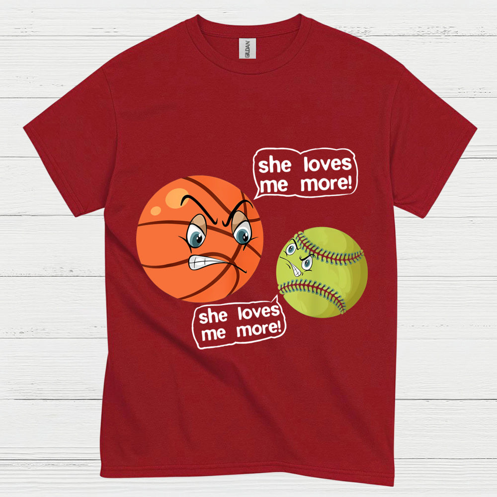 She Loves Me More Basketball Softball T Shirt