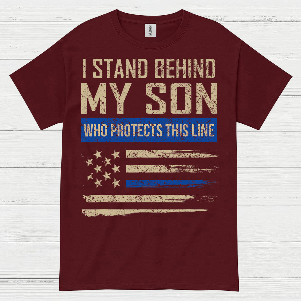 I Stand Behind My Son Who Protects This Line T Shirt