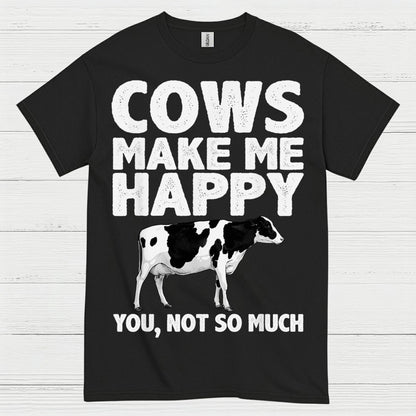 Cows Make Me Happy Funny Cow T Shirt