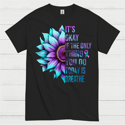 It's Okay Breathe Message T Shirt