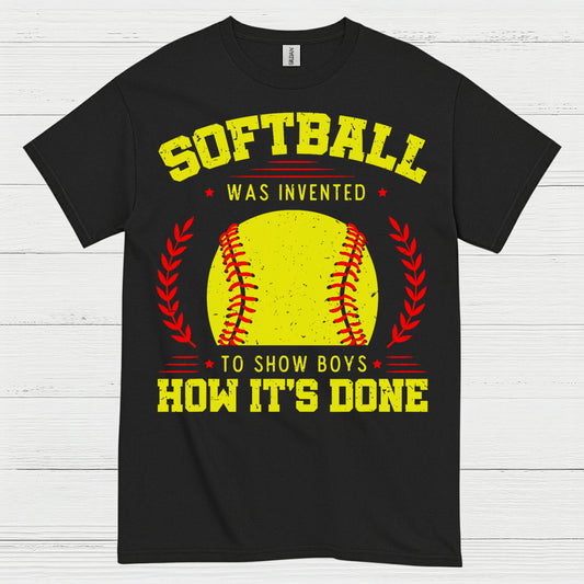 Softball Was Invented To Show Boys How It’s Done T Shirt