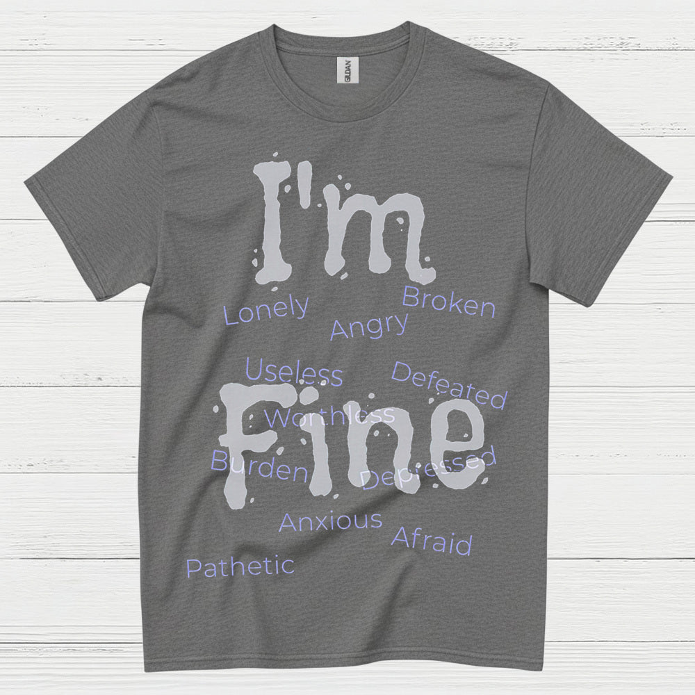 Im Fine Mental Health Message T Shirt