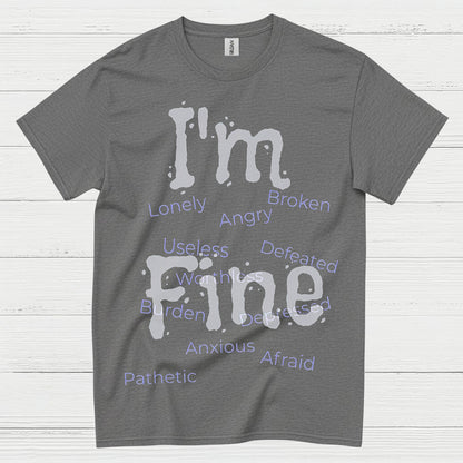 Im Fine Mental Health Message T Shirt