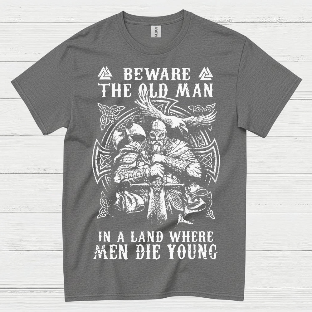 Beware The Old Man Viking T Shirt