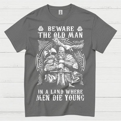 Beware The Old Man Viking T Shirt