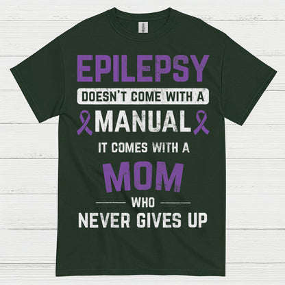 Strong Epilepsy Mom Never Gives Up T Shirt