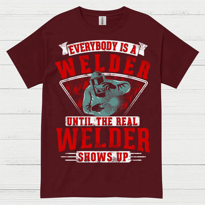 Real Welder Shows Up T Shirt