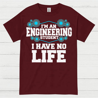 Engineering Student No Life T Shirt