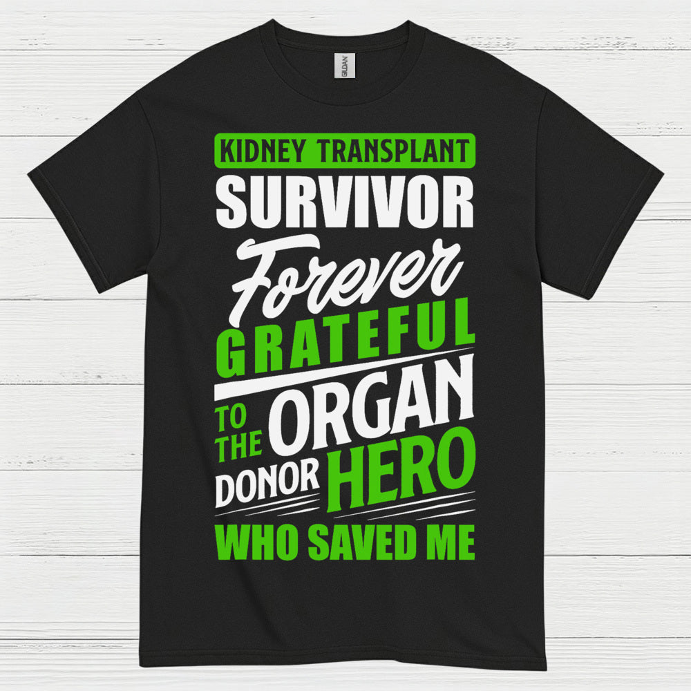 Kidney Transplant Survivor Forever Grateful T Shirt