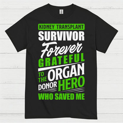 Kidney Transplant Survivor Forever Grateful T Shirt