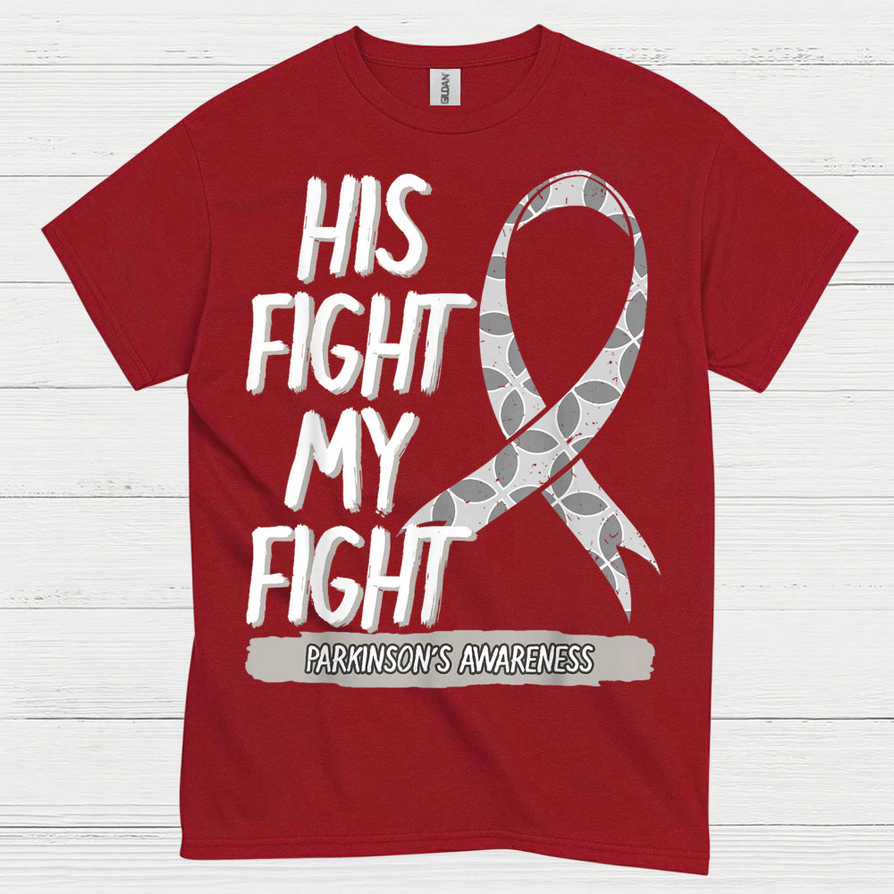 His Fight My Fight Parkinsons T Shirt