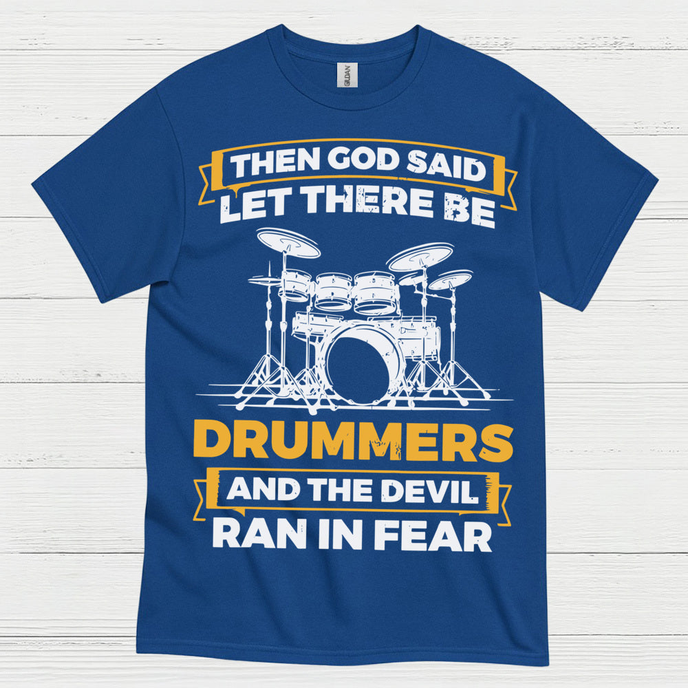 Let There Be Drummers T Shirt