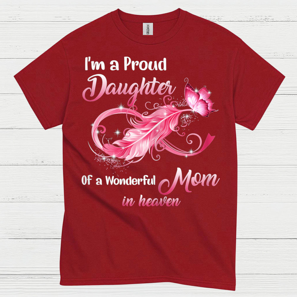 Proud Daughter Of A Mom In Heaven T Shirt