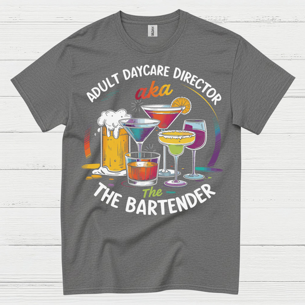 Adult Daycare Director Bartender Funny T Shirt