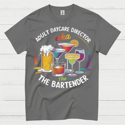 Adult Daycare Director Bartender Funny T Shirt