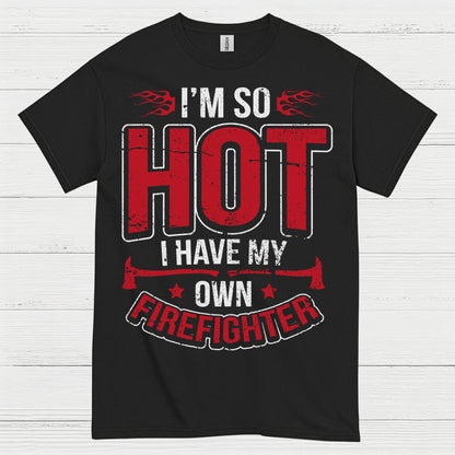 Hot Firefighter Humor T Shirt