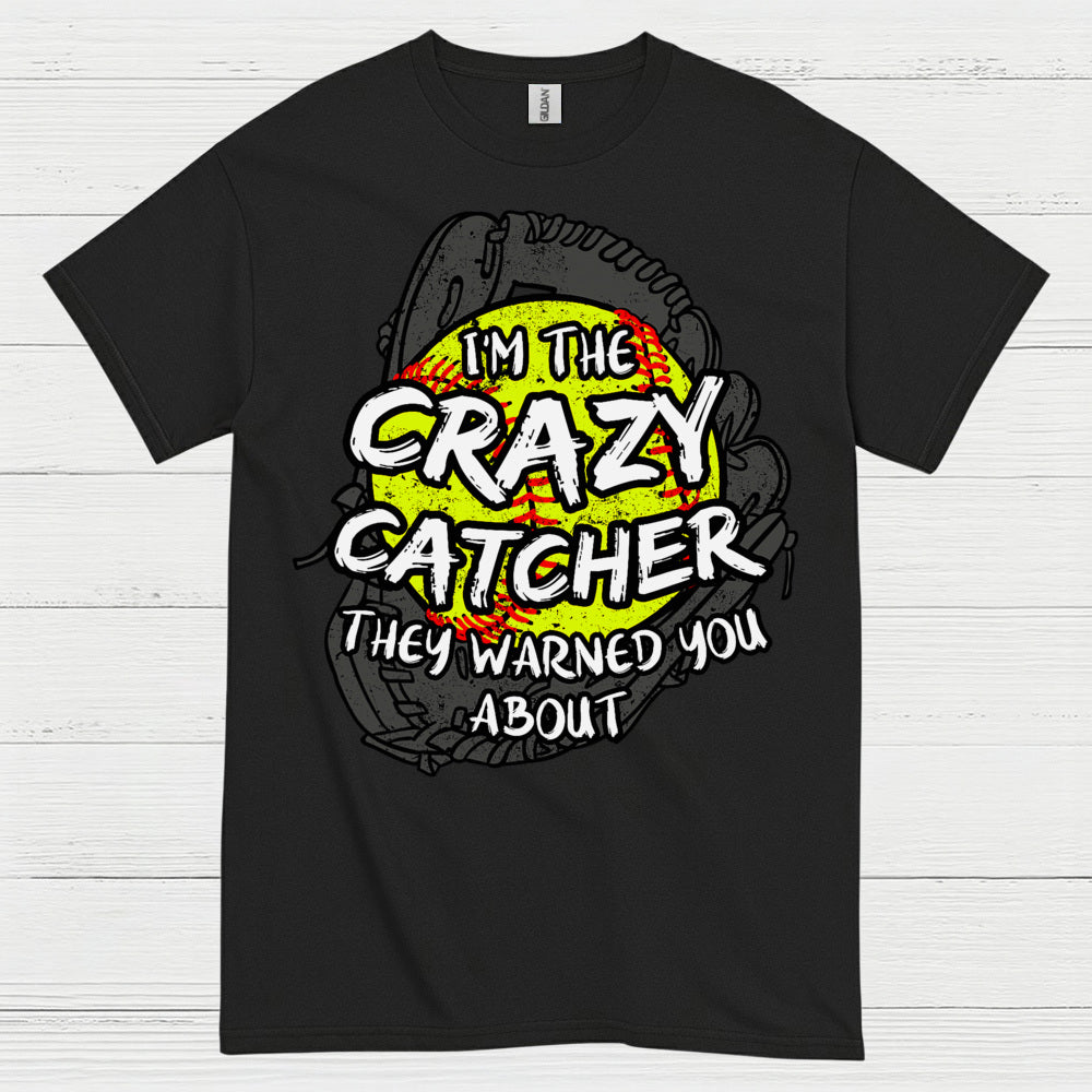 Crazy Softball Catcher Warning T Shirt