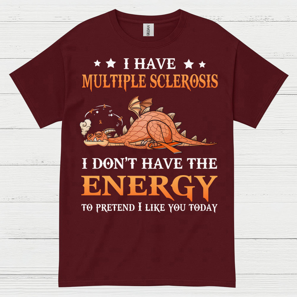 No Energy To Pretend T Shirt