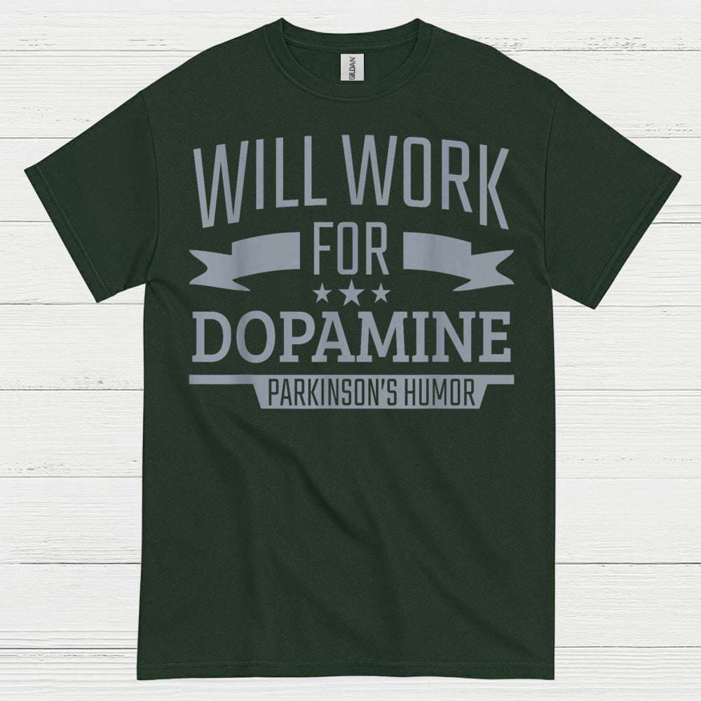 Will Work For Dopamine Parkinsons T Shirt