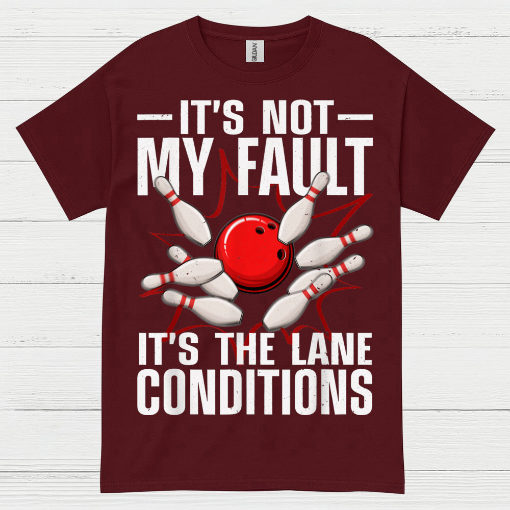 Its Not My Fault Bowling T Shirt