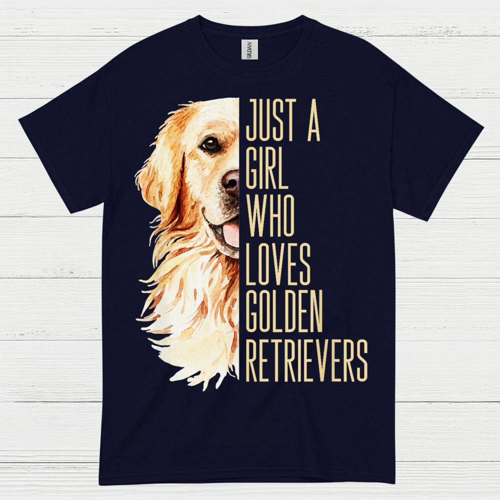 Just A Girl Who Loves Golden Retrievers T Shirt