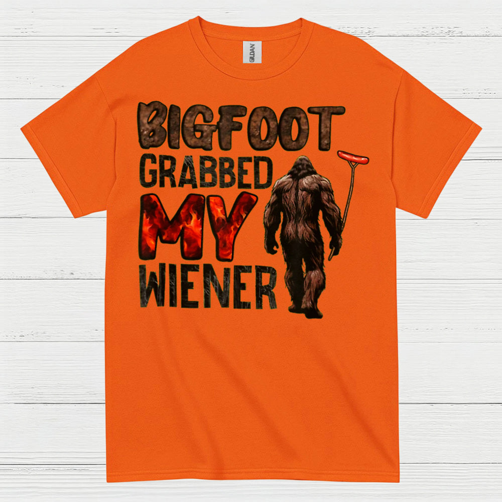 Bigfoot Grabbed My Wiener T Shirt