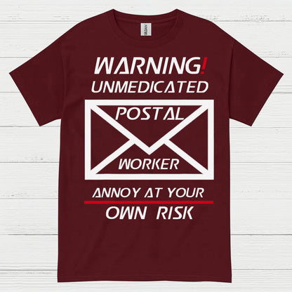 Warning Unmedicated Postal Worker T Shirt