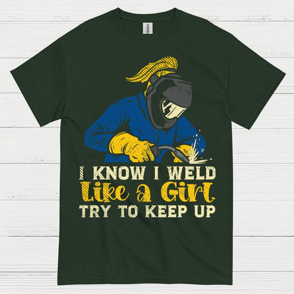 Weld Like A Girl Try To Keep Up T Shirt
